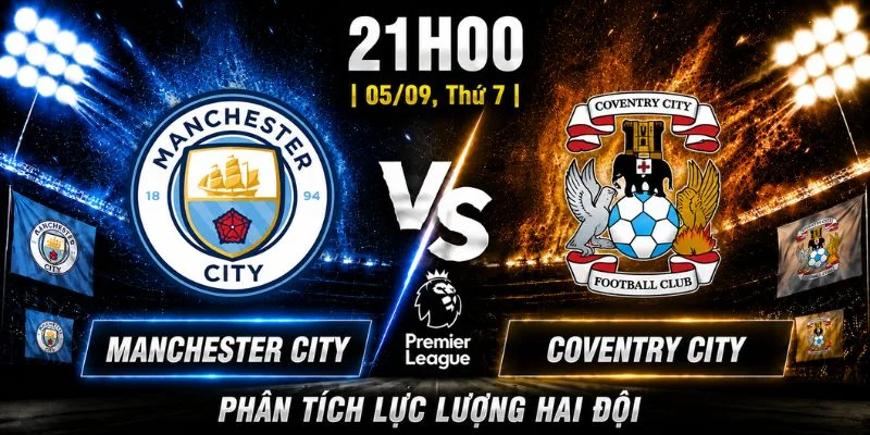 Manchester City Vs Coventry City Vòng 3: Đội Nào Sẽ Thắng? 2 Manchester City Vs Coventry City Vòng 3: Đội Nào Sẽ Thắng?